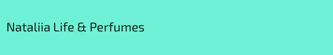 Nataliia Life & Perfumes